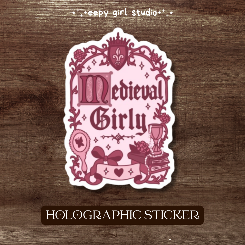 Medieval Girly • Holographic Sticker
