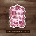 Medieval Girly • Holographic Sticker