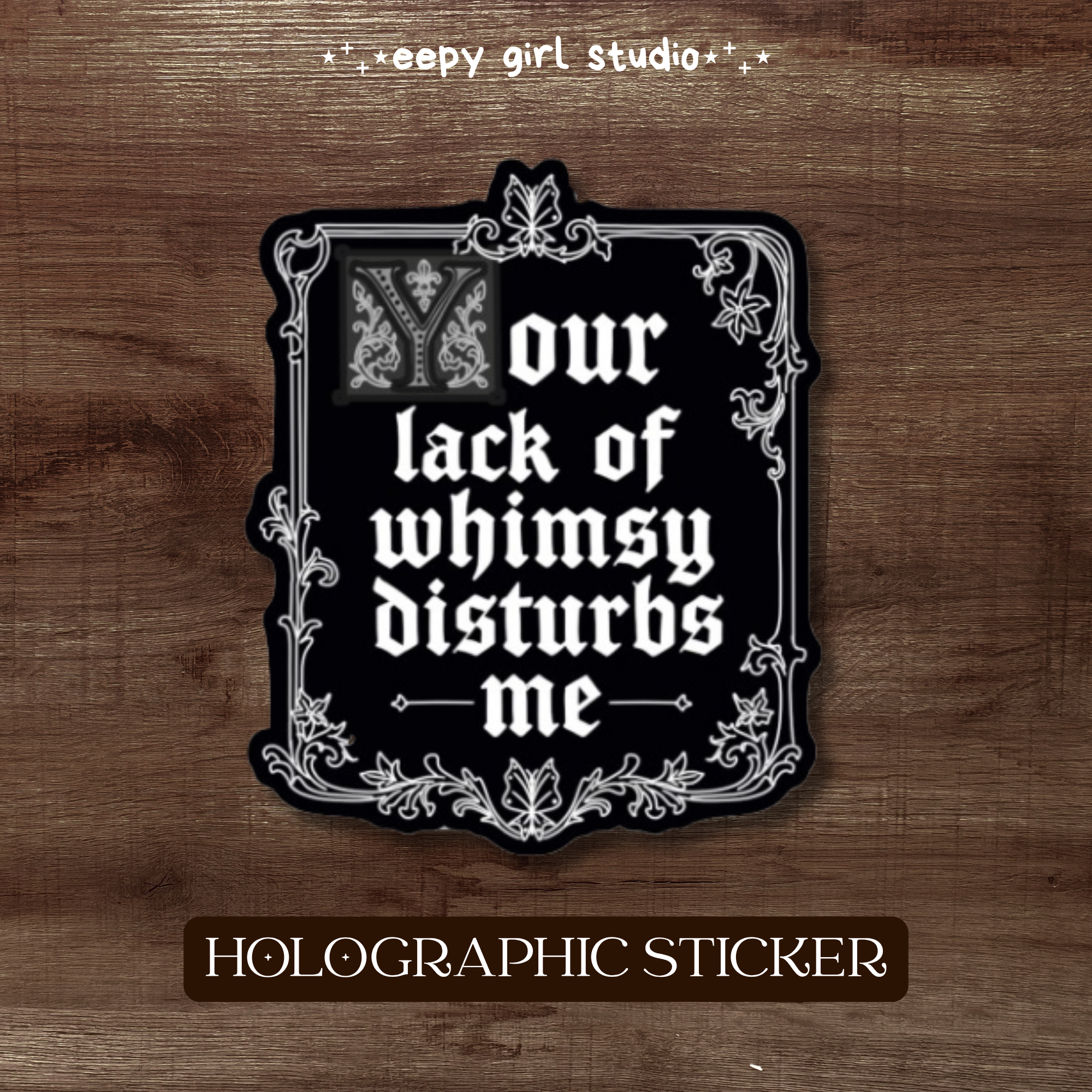 Lack of Whimsy • Holographic Sticker