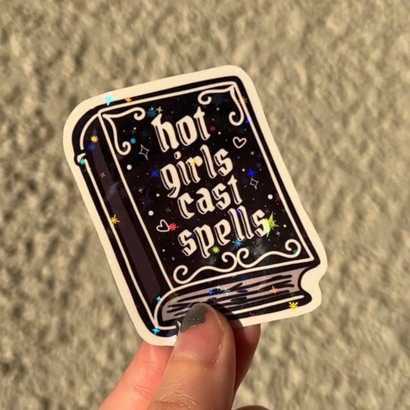 Hot Girls Cast Spells • Holographic Sticker