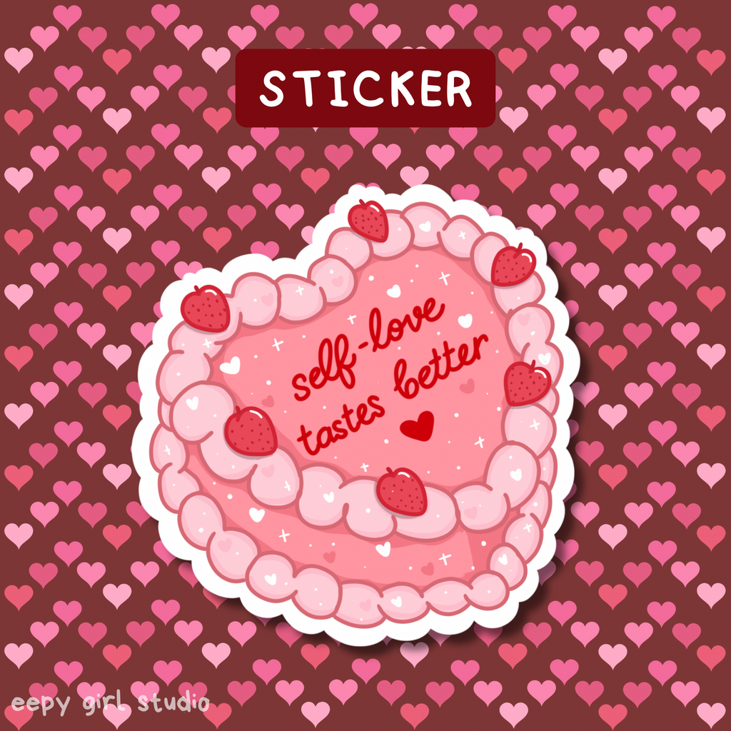 Self-Love Tastes Better Sticker ♡