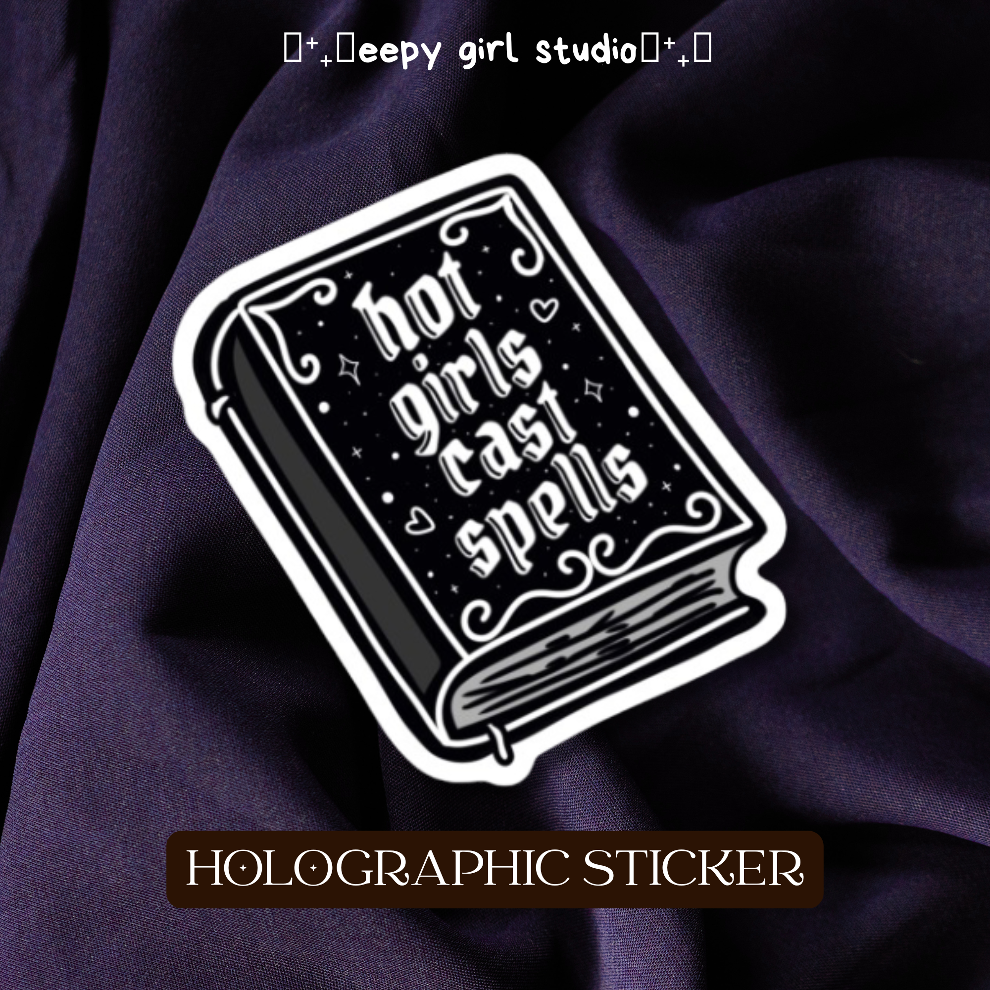 Hot Girls Cast Spells • Holographic Sticker