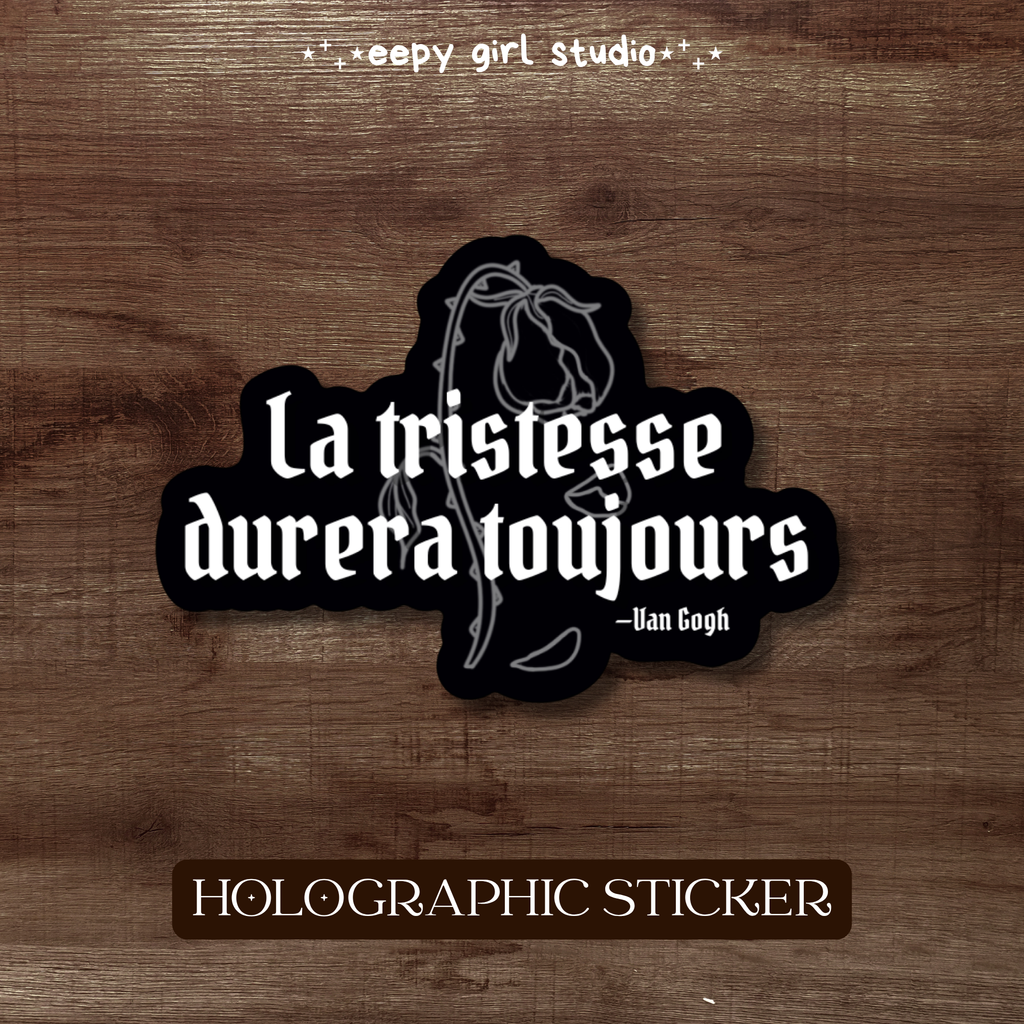 Van Gogh Quote (French) • Holographic Sticker