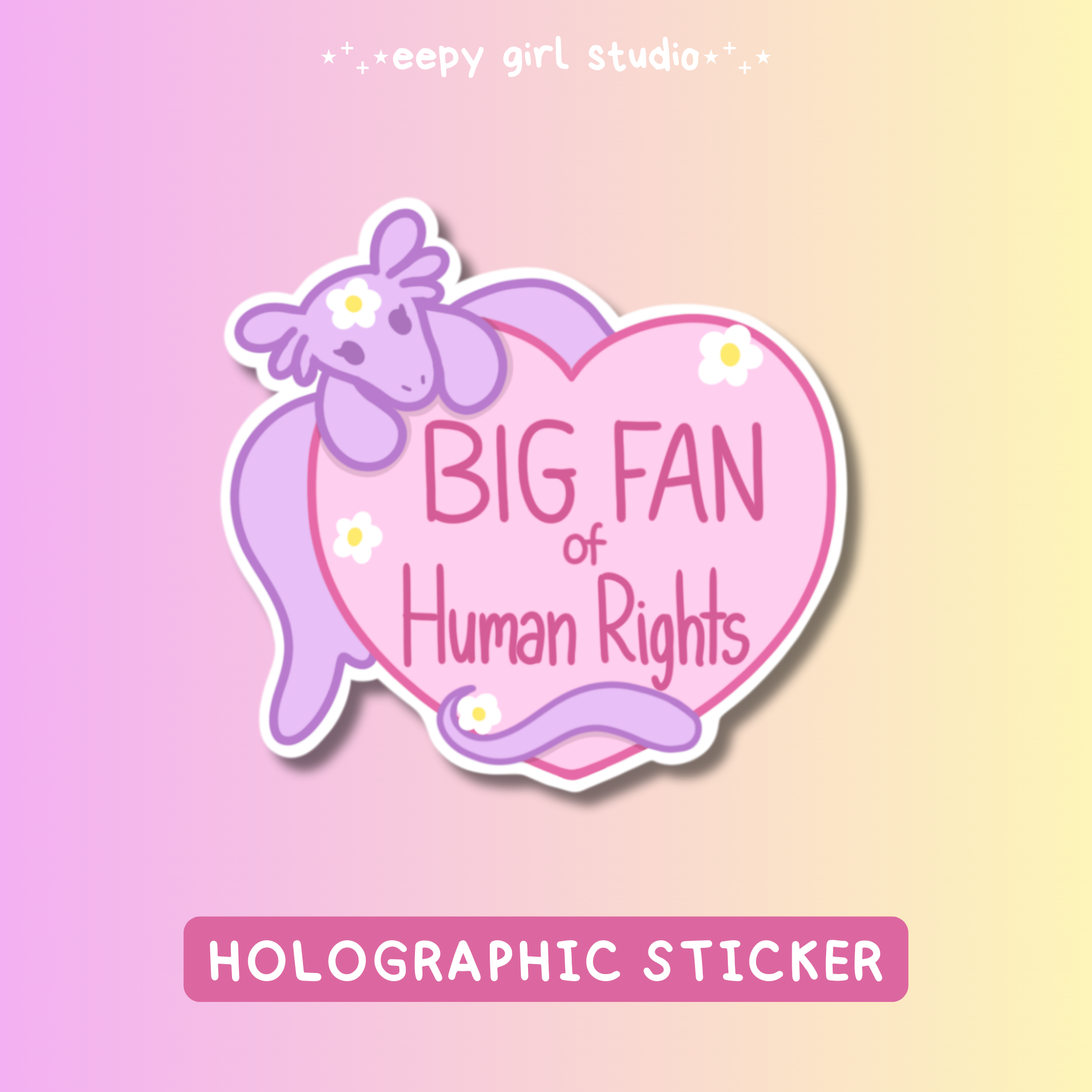 Big Fan of Human Rights 💓 Holographic Sticker