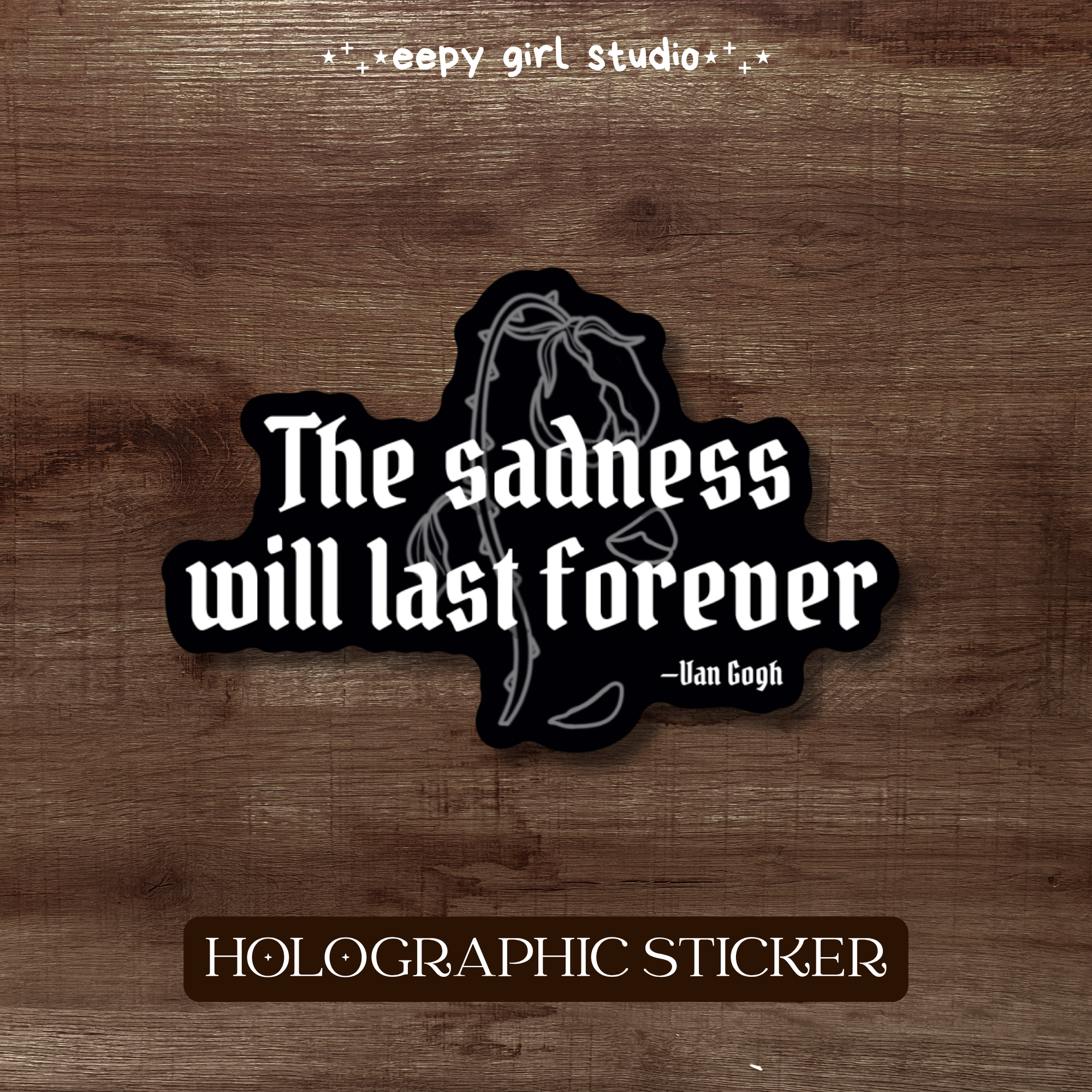 Van Gogh Quote (English) • Holographic Sticker