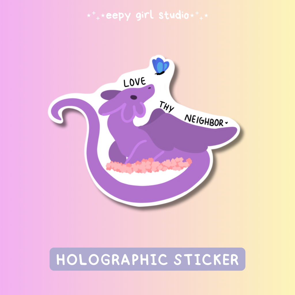 Love Thy Neighbor 💘 Holographic Sticker